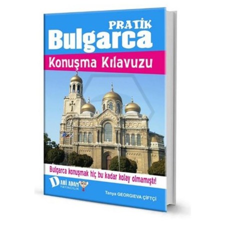 Pratik Bulgarca Konuşma Kılavuzu
