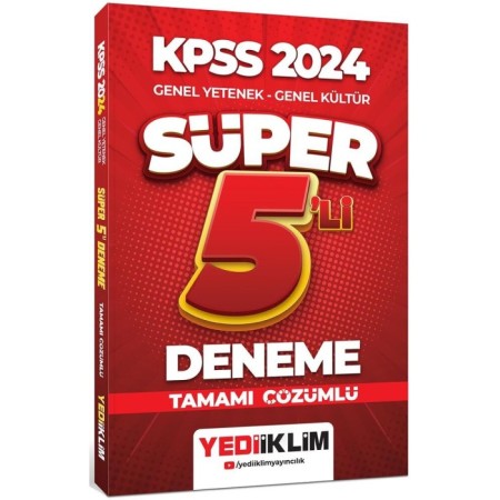 Yediiklim Yayınları 2024 KPSS Genel Yetenek Genel Kültür Tamamı Çözümlü Süper 5 li Deneme