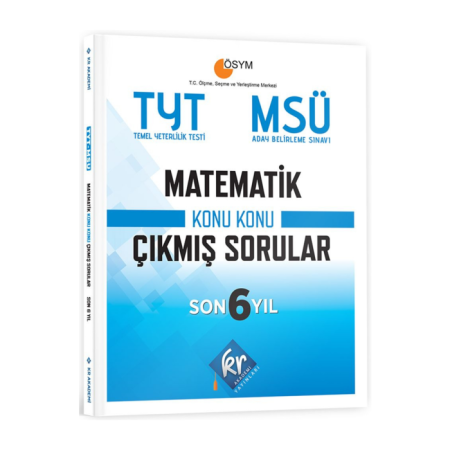 TYT - MSÜ Matematik Son 6 Yıl Konu Konu Çıkmış Sorular KR Akademi Yayınları